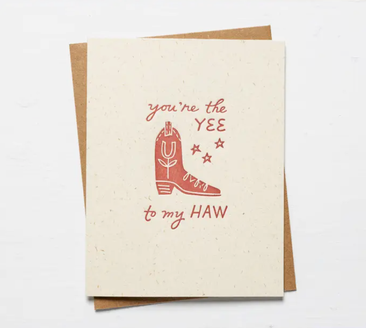 "You'Re the Yee To My Haw" Notecard