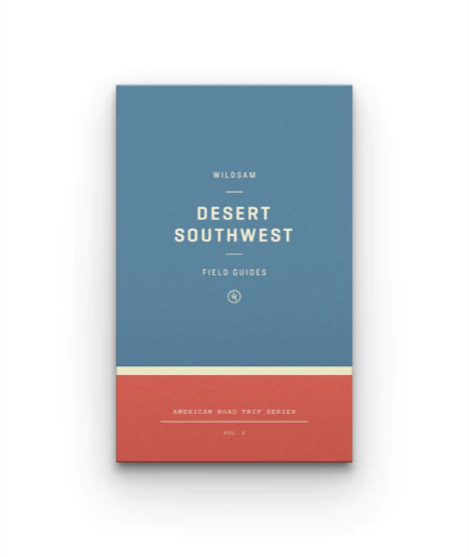 Wildsam Field Guide - Desert Southwest Road Trip