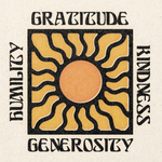 'Gratitude, Kindness, Humility, Generosity' Print - 11" x 11"