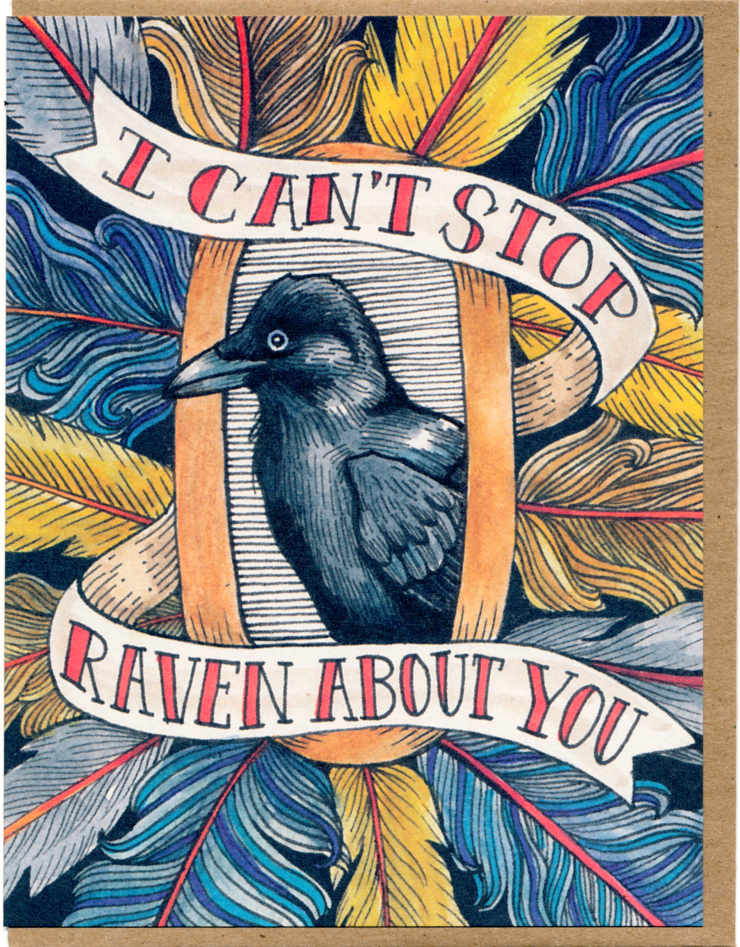 Card with a raven illustration and feather design, featuring text 'I Can't Stop Raven About You'.