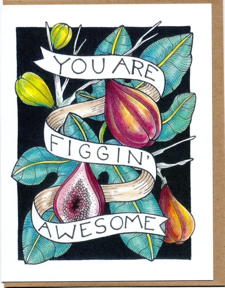 Card with fig illustrations and text 'You are figgin' awesome' on a black background