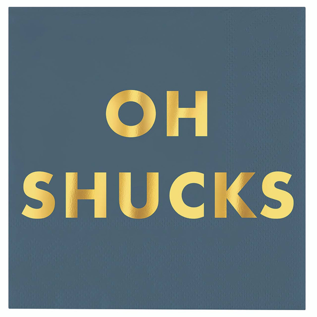 A square sign or print with a slate blue background and large metallic gold foil text reading 'OH SHUCKS'.