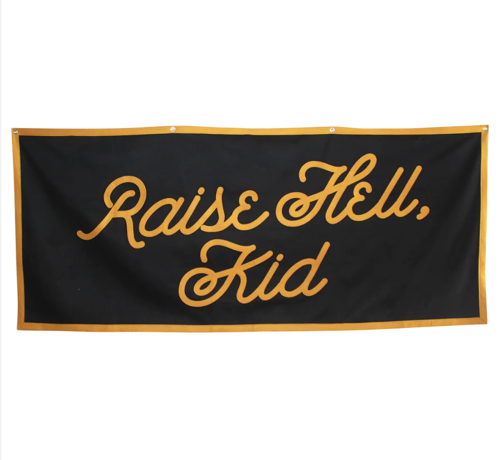 Raise Hell Kid Championship Banner