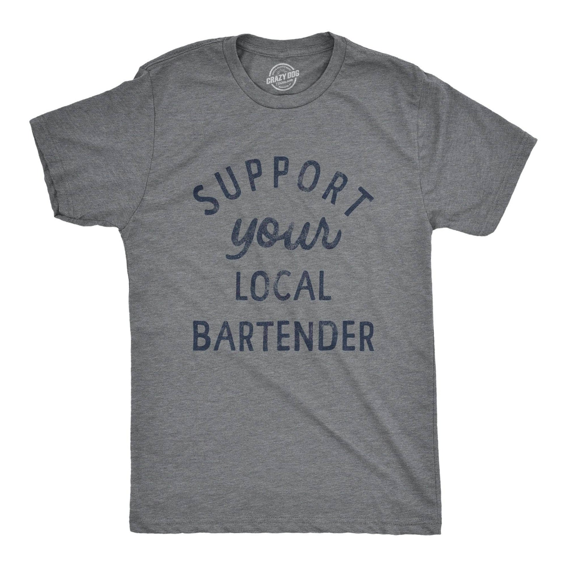 Gray t-shirt with 'Support your local bartender' text on a white background