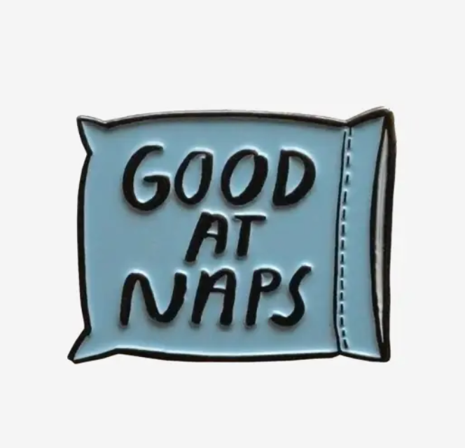 Good at Naps Pin