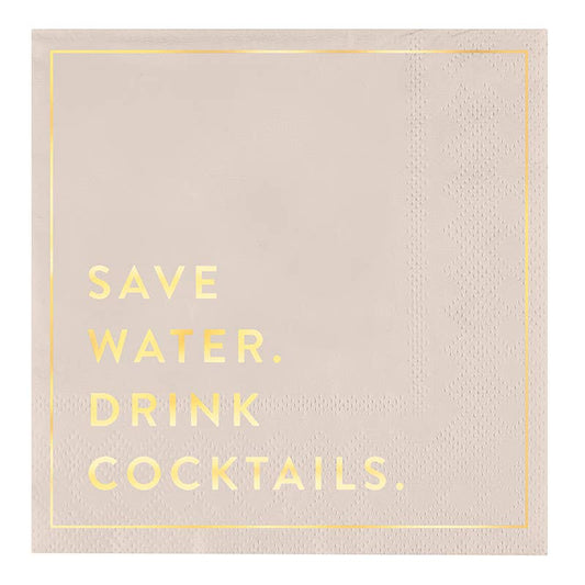 Beige napkin with yellow text 'SAVE WATER. DRINK COCKTAILS.'