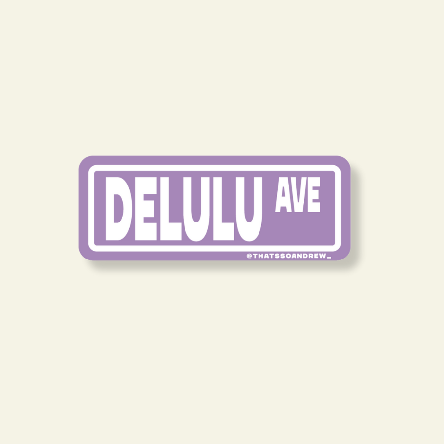 Purple rectangular sign with 'DELULU AVE' text on a beige background