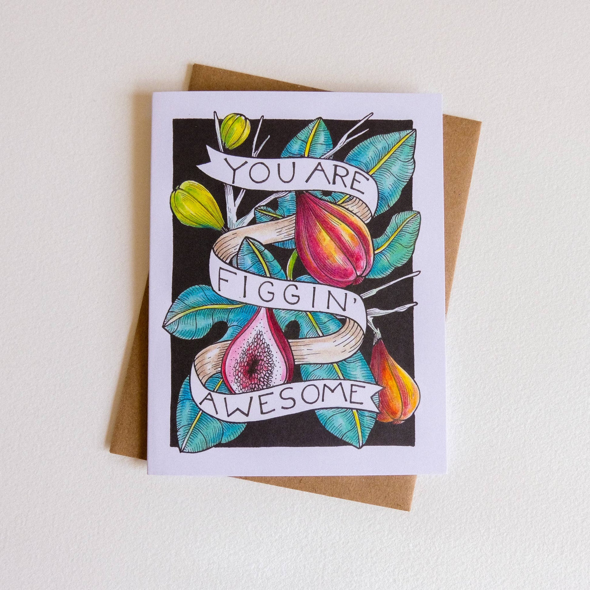 Greeting card with colorful fig illustration and text 'You are figgin' awesome' on a white background.