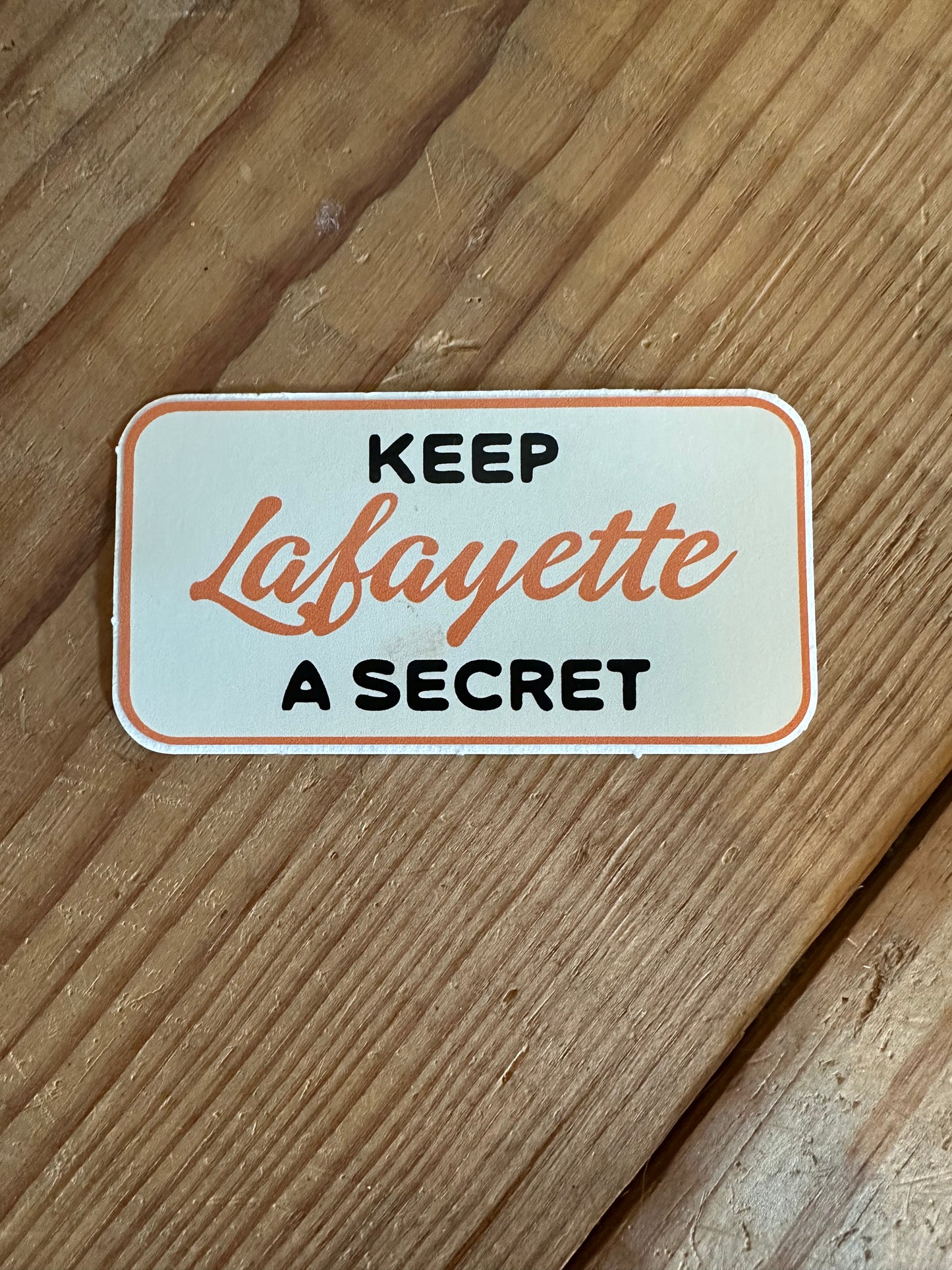 Keep Lafayette A Secret Sticker