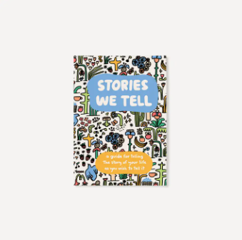 Stories We Tell: Guided Journal