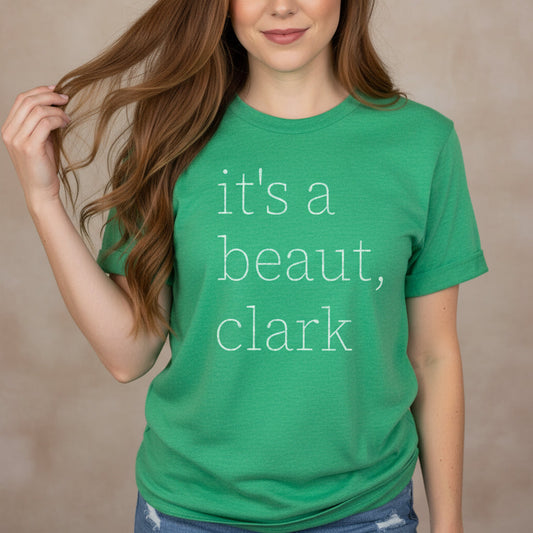 It’s a Beaut, Clark Christmas Graphic Tee