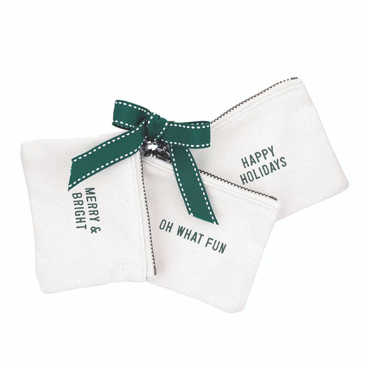 Three small white fabric zip pouches with dark green text reading 'MERRY & BRIGHT', 'HAPPY HOLIDAYS', and 'OH WHAT FUN', tied together with a dark green ribbon bow on a white background.