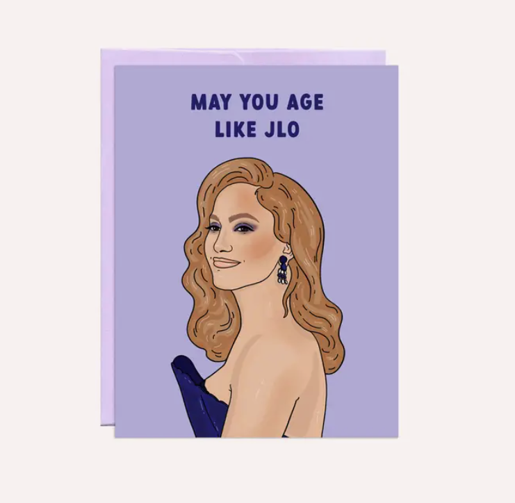 Age Like Jlo Birthday Card