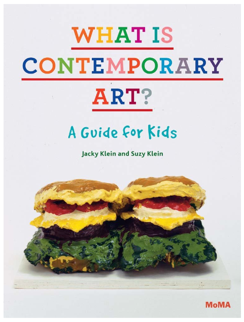 What Is Contemporary Art? A Guide for Kids Hardcover