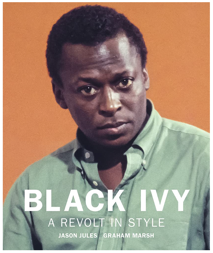 Black Ivy - A Revolt in Style