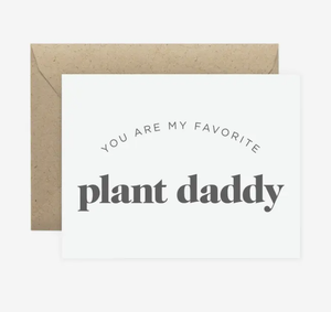 Favorite Plant Daddy Card