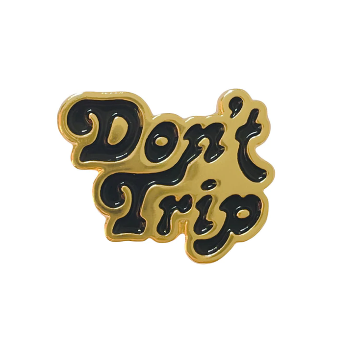 Don't Trip Enamel Pin - Black/Gold